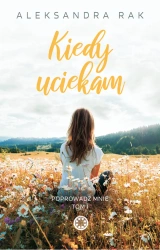 eBook Kiedy uciekam - Aleksandra Rak epub mobi