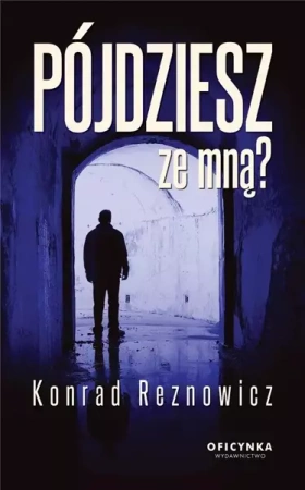 Pójdziesz Ze Mną? - Konrad Reznowicz