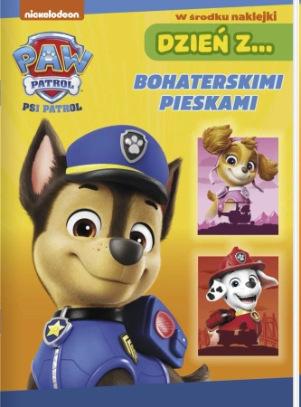 Psi Patrol. Dzień z Bohaterskimi pieskami - praca zbiorowa
