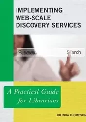 Implementing Web-Scale Discovery Services - Thompson JoLinda