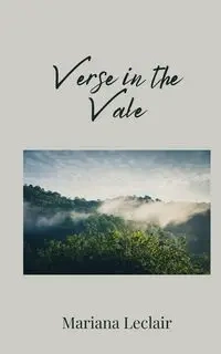 Verse in the Vale - Mariana Leclair