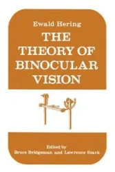The Theory of Binocular Vision - Hering Ewald