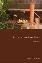 Taking a Long Road Home - Eugene C. Bianchi