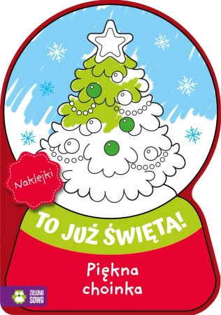 To już Święta! Piękna choinka - praca zbiorowa
