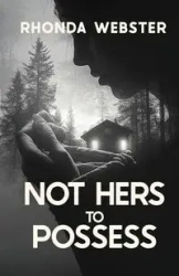 Not Hers to Possess - Rhonda Webster