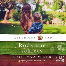 audiobook Jabłoniowy sad. Tom 2. Rodzinne sekrety - Krystyna Mirek