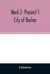 Ward 2- Precinct 1; City of Boston; List of Residents 20 years of Age and Over (Veterans Indicated by Star) (Females Indicated by Dagger) as of April 1, 1923 - Unknown
