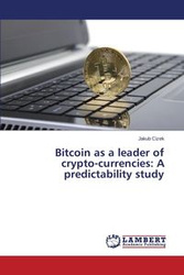 Bitcoin as a leader of crypto-currencies - Jakub Cizek