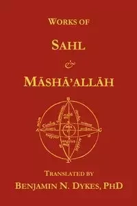 Works of Sahl & Masha'allah - ibn Bishr Sahl