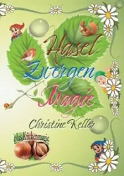 Hasel Zwergenmagie - Christine Keller