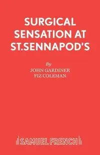 Surgical Sensation at St.Sennapod's - John Gardiner