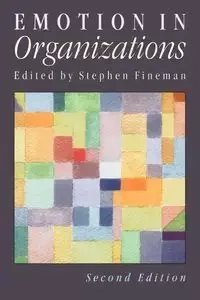 Emotion in Organizations - Fineman Stephen