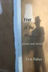 Free of the Shadow - Lou Faber