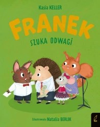 Franek szuka odwagi. Jeżyk Franek - Katarzyna Keller