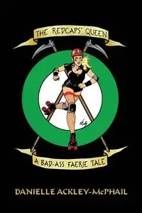 The Redcaps' Queen - Danielle Ackley-McPhail