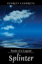 Splinter - Charles Landreth