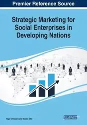 Strategic Marketing for Social Enterprises in Developing Nations - Chiweshe Nigel