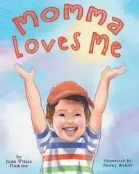 Momma Loves Me - Joan Flamino Vitale