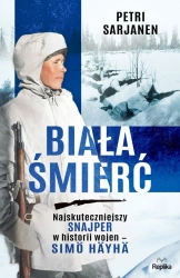 Biała Śmierć. Najskuteczniejszy snajper w historii - Petri Sarjanen