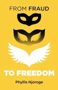 From Fraud to Freedom - Njoroge