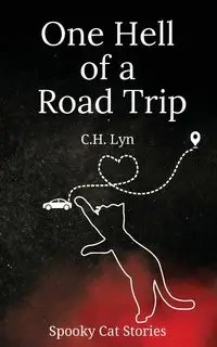 One Hell of a Road Trip - Lyn C.H.
