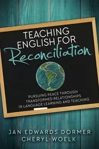 Teaching English for Reconciliation - Jan Dormer Edwards