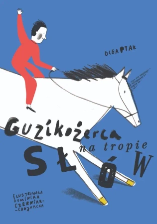 Guzikożerca na tropie słów - Olga Ptak, Dominika Czerniak-Chojnacka