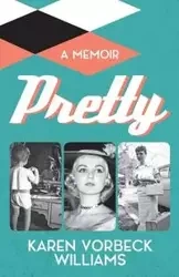 Pretty - Williams Karen Vorbeck