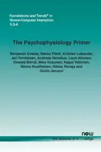 The Psychophysiology Primer - Benjamin Cowley