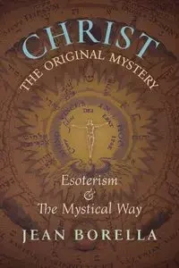 Christ the Original Mystery - Jean Borella