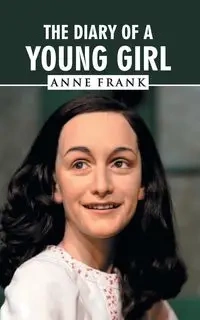 THE DIARY OF A YOUNG GIRL - FRANK ANNE