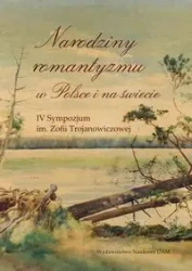 Narodziny romantyzmu w Polsce i na świecie - Krzysztof Trybuś, Zofia Dambek-Giallelis, Maciej Junkiert
