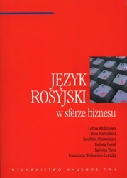 Język Rosyjski w Sferze Biznesu - Kłobukowa Lubow, Irina Michałkina, Chawronina Serafima, Bożena Dereń, Jadwiga Tarsa, Franciszka Witkowska-Lewicka