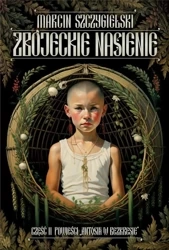 Antosia w bezkresie T.2 Zbójeckie nasienie - Marcin Szczygielski