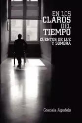 En Los Claros del Tiempo - Graciela Agudelo