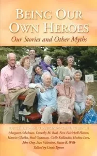 Being Our Own Heroes - Margaret Ashelman