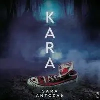 audiobook Kara - Sara Antczak