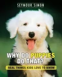 Why Do Puppies Do That? - Simon Seymour