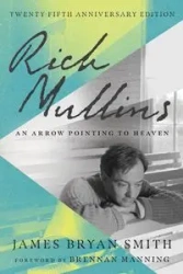 Rich Mullins - James Bryan Smith