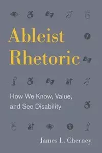 Ableist Rhetoric - James L. Cherney