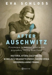 eBook After Auschwitz. Przejmujące świadectwo przetrwania przyrodniej siostry Anne Frank - Eva Schloss mobi epub