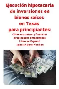 Ejecución hipotecaria de inversiones en bienes raíces en Texas para principiantes - Roberts Neilson
