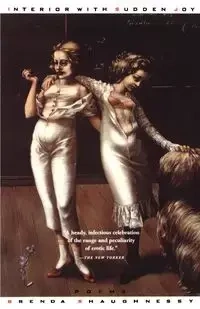 Interior with Sudden Joy - Brenda Shaughnessy
