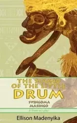 The Sound of the Little Drum - Madenyika Ellison