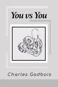 You vs You - Charles Gadbois