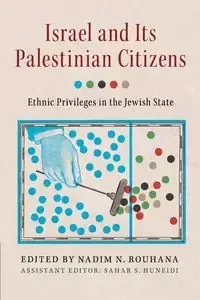 Israel and its Palestinian Citizens - Rouhana Nadim N.