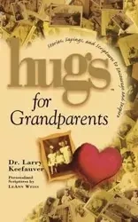 Hugs for Grandparents - Larry Keefauver