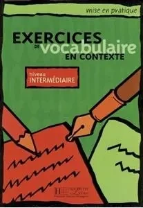 Exercices de vocabulaire en contexte-intermediaire - Anne Akyuz