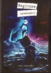 Magiczne opowieści - Artur Chabrowski