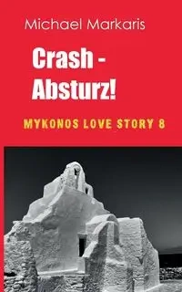 Crash - Absturz - Michael Markaris